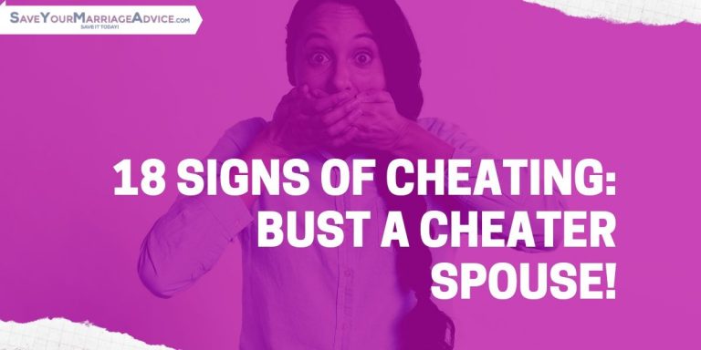 18 Signs of Cheating: Bust a Cheater Spouse!