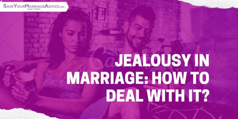 Jealousy in Marriage: How To Deal With It?