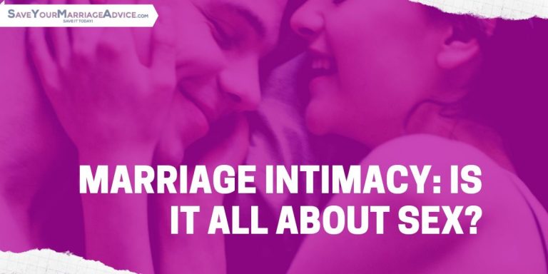 Marriage Intimacy: Is It All About Sex?
