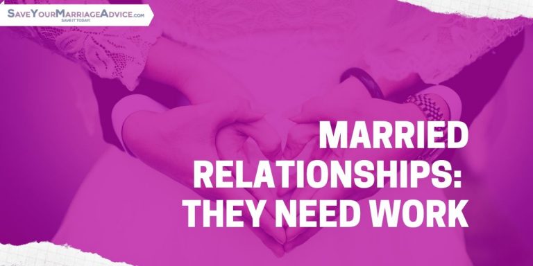Married Relationships: They Need Work