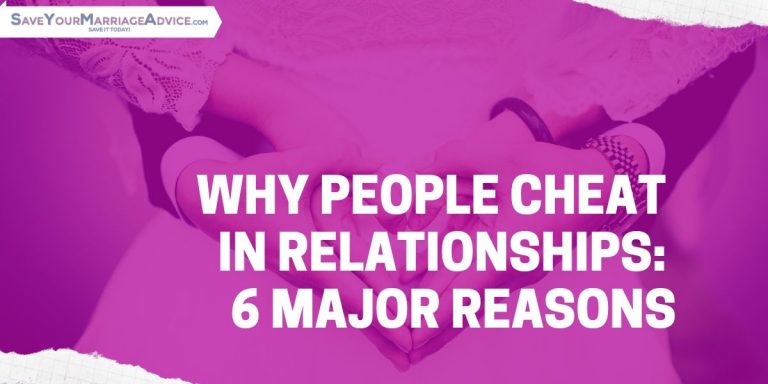 Why People Cheat in Relationships: 6 Major Reasons