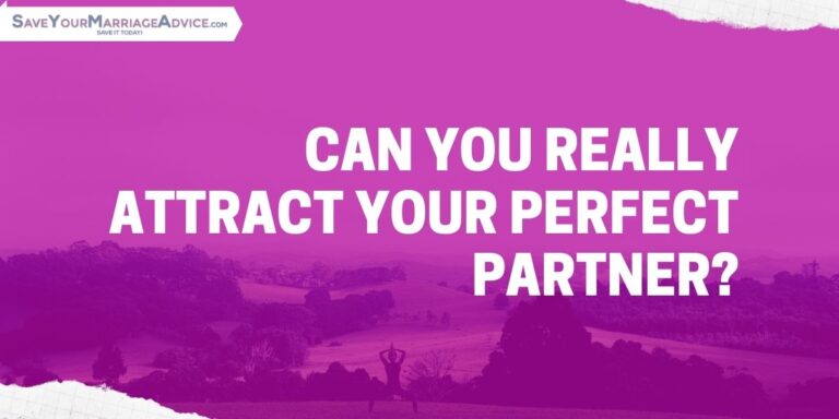 Can You Really Attract your Perfect Partner? 3