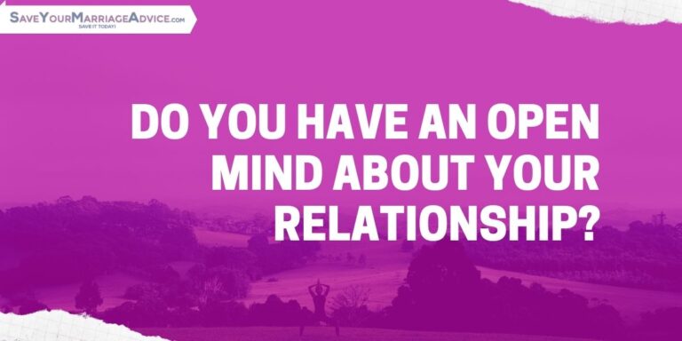 Do You Have an Open Mind About Your Relationship? 5