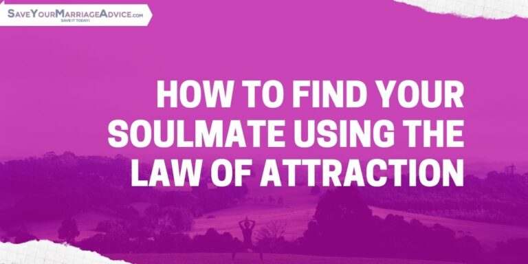 How to Find Your Soulmate using the Law of Attraction 4